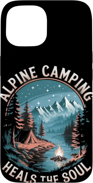 Alpine Camping Heals the Soul Alpine Camping Case for iPhone 15