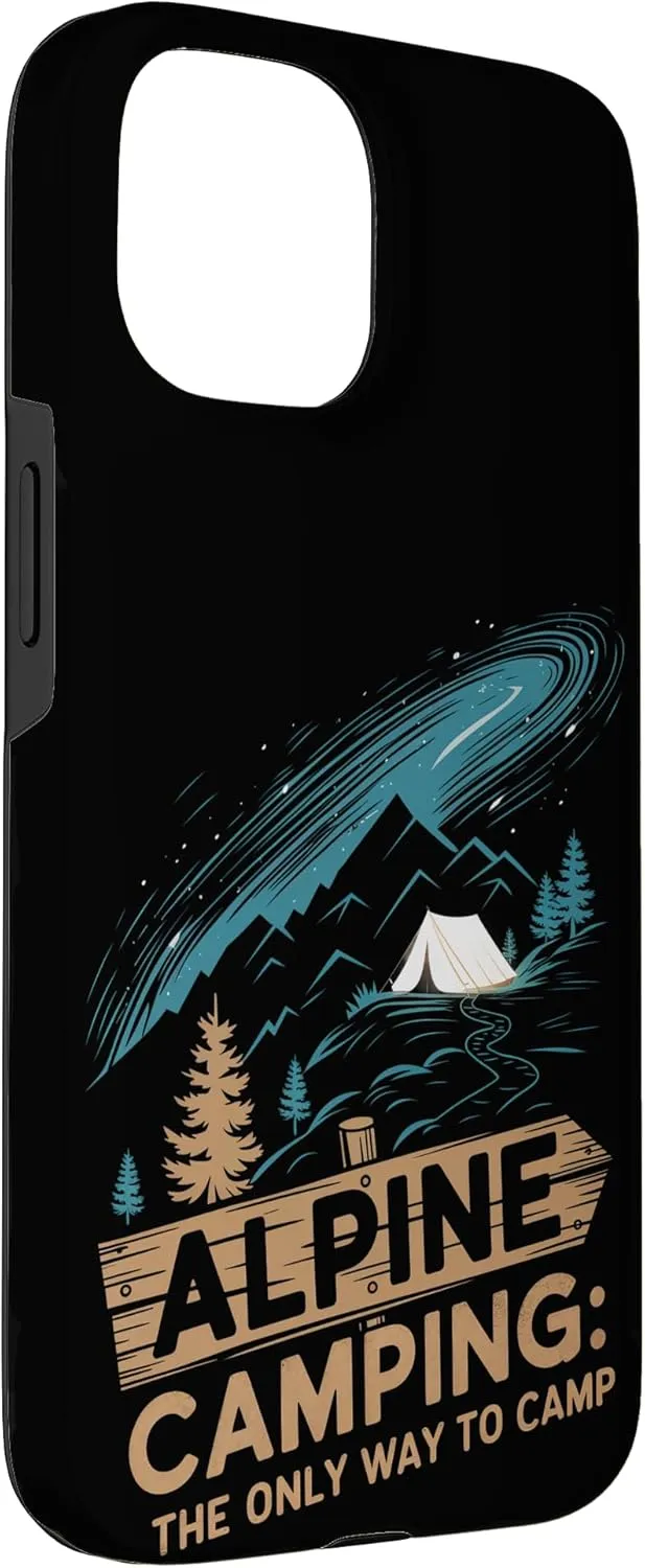 Alpine Camping The Only Way to Camp Alpine Camping Case for iPhone 15