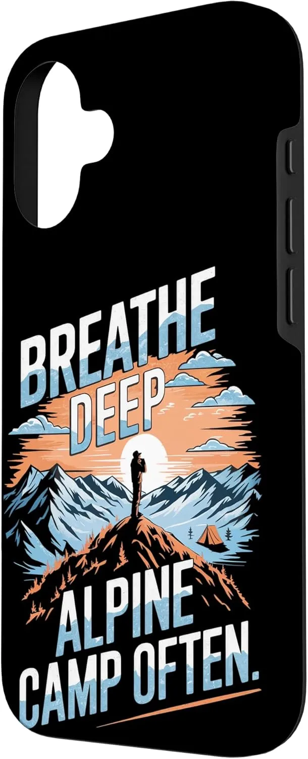 Breathe Deep Alpine Camp Often Alpine Camping Case for iPhone 16