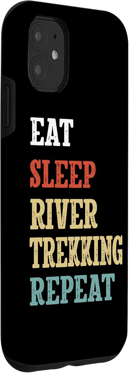 iPhone 11 Eat Sleep River Trekking Repeat River Tracing Summer Case