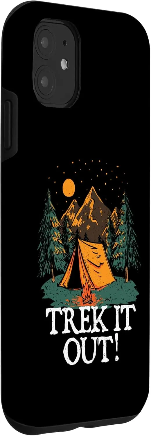 iPhone 11 Trek it Out! Hiking Mountain Hiker Summit Camping Vacation Case