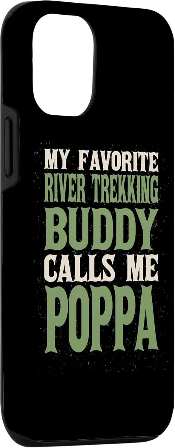 iPhone 12/12 Pro My Favorite Buddy River Trekking Poppa River Climbing Dad Case