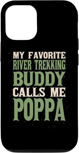 iPhone 12/12 Pro My Favorite Buddy River Trekking Poppa River Climbing Dad Case