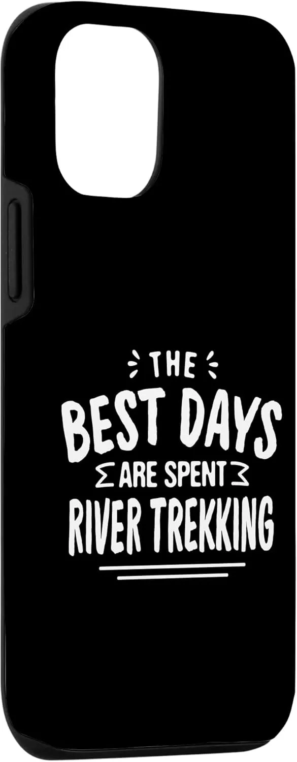 iPhone 12/12 Pro The Best Days Are Spent River Trekking River Climbing Summer Case