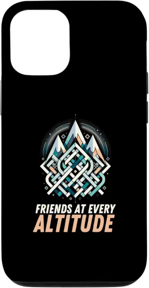 iPhone 13 Pro Friends At Every Altitude Girls Trip Trekking Tour Hiker Case