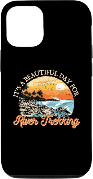 iPhone 15 Its a Beautiful Day for River Trekking River Climbing Funny Case