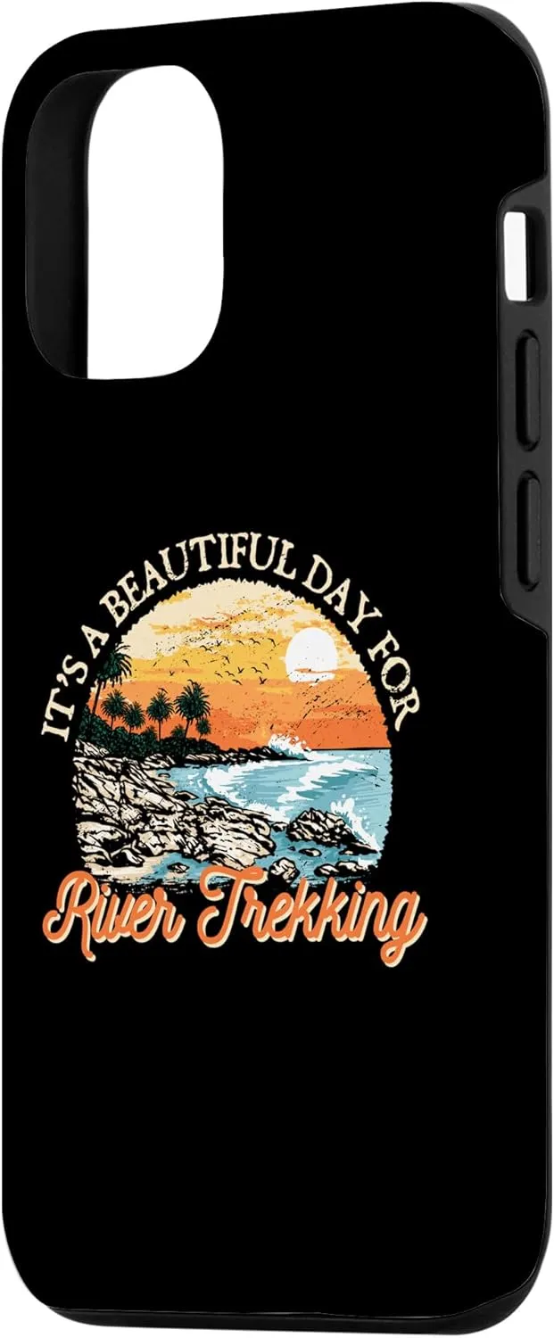 iPhone 15 Its a Beautiful Day for River Trekking River Climbing Funny Case