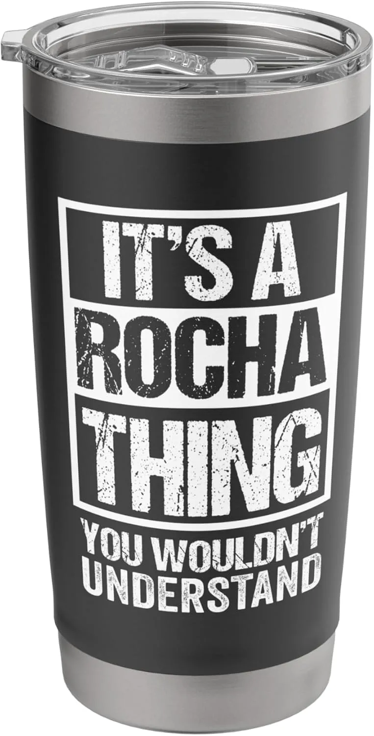 It's A Rocha Thing You Wouldn't Understand Surname Name Stainless Steel Insulated Tumbler