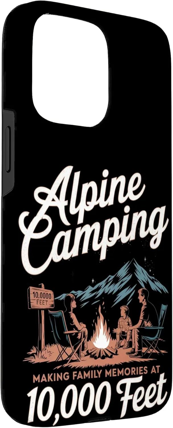 Making Family Memories at 10,000 Feet Alpine Camping Case for iPhone 15 Pro Max
