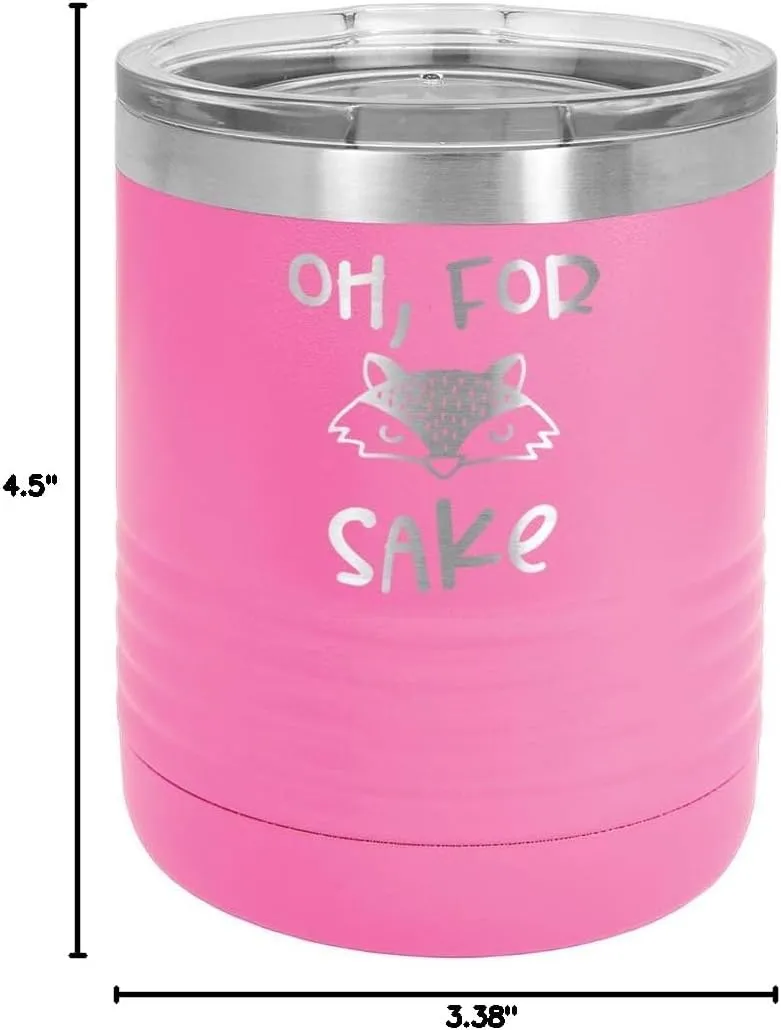 OH FOR FOX SAKE PINK 10 oz Drink Tumbler with Lid | Yeti Lowball Style Stainless Steel Travel Mug | Engraved Coffee Cup With Funny Quotes | OnlyGifts.com