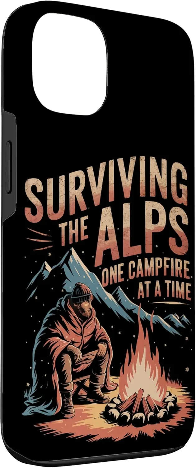 Surviving the Alps One Campfire at a Time Alpine Camping Case for iPhone 13