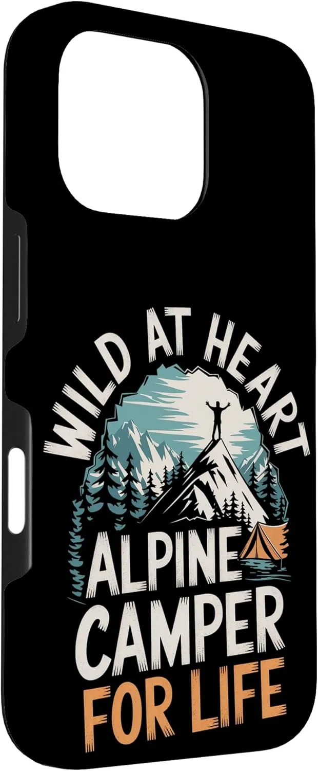 Wild at Heart Alpine Camper for Life Alpine Camping Case for iPhone 16 Pro